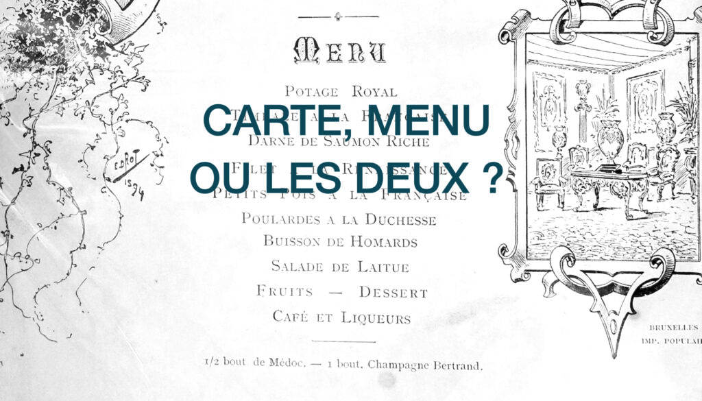 Carte, menu, ou les deux ? Le restaurateur gastronomique a le choix, le client aussi.
